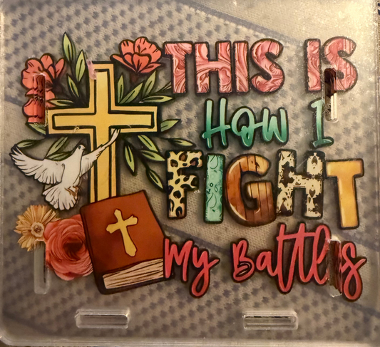 Fight My Battles